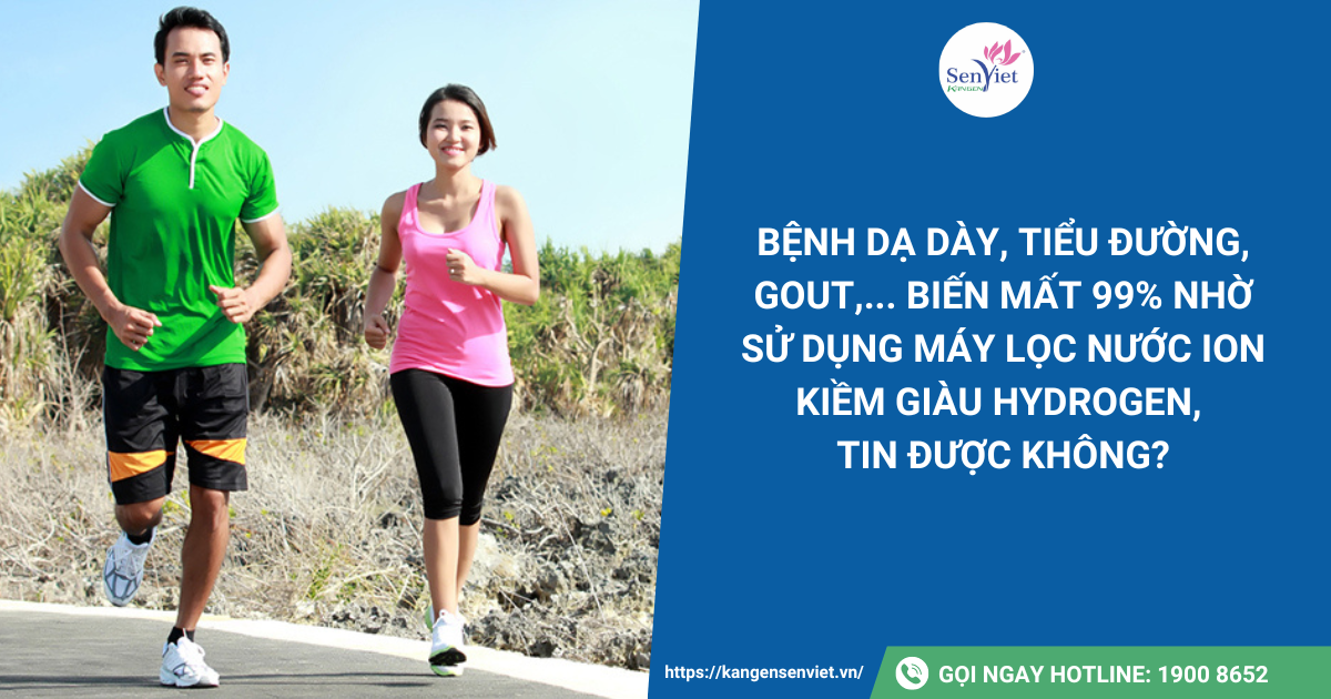 Bệnh dạ dày, tiểu đường, gout,... biến mất 99% nhờ sử dụng máy lọc nước ion kiềm giàu hydrogen, tin được không?